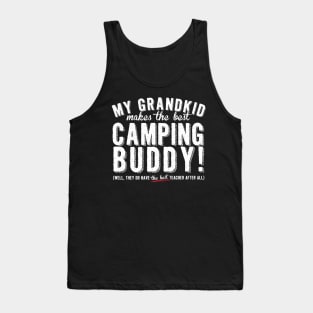 My Grandkid Makes The Best Camping Buddy Tank Top